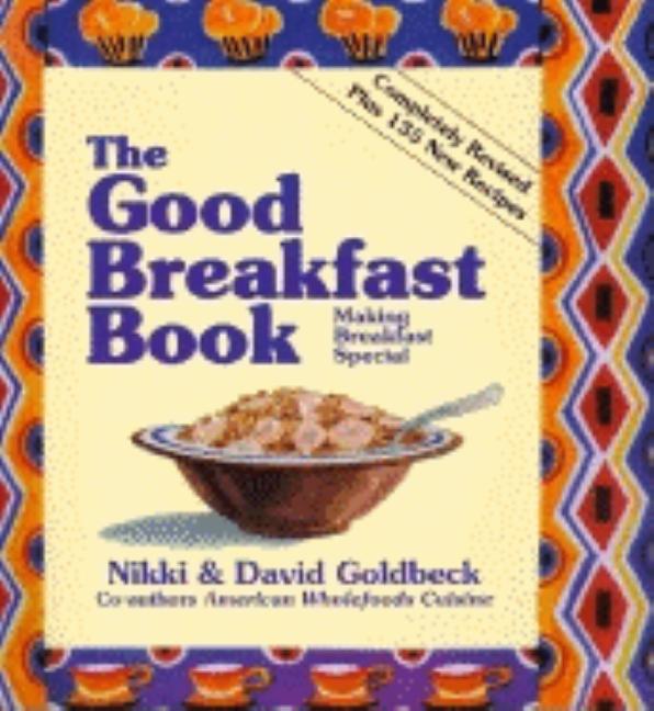 Good Breakfast Book: Making Breakfast Special