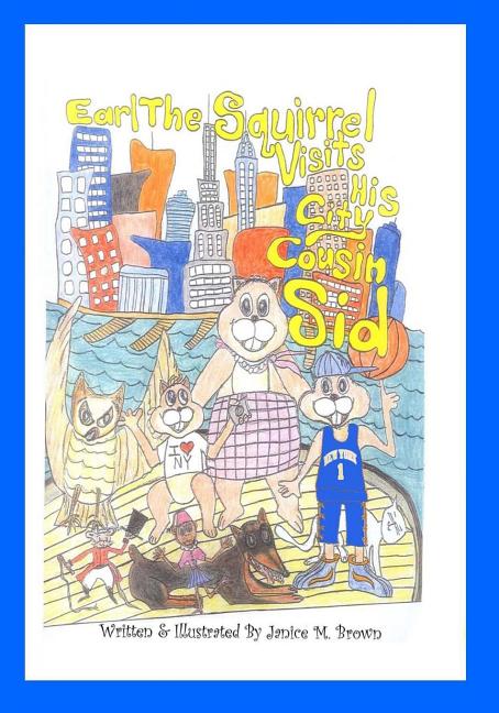 Earl The Squirrel Visits His City Cousin Sid