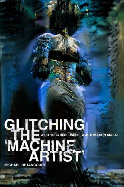 Glitching the 'Machine Artist'