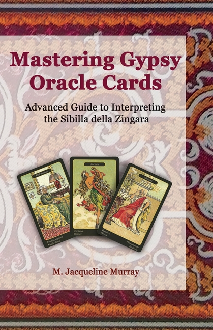 Mastering Gypsy Oracle Cards: Advanced Guide to Interpreting the Sibilla della Zingara
