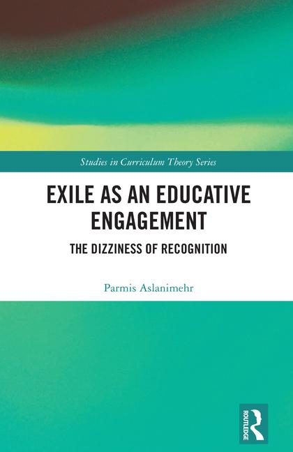 Exile as an Educative Engagement: The Dizziness of Recognition