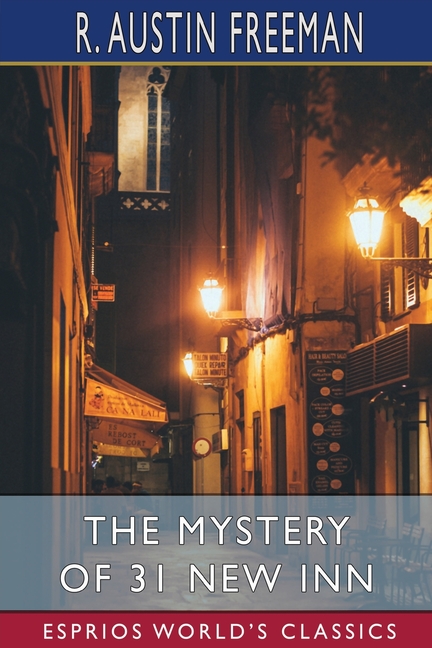 Mystery of 31 New Inn (Esprios Classics)
