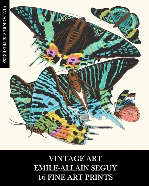 Vintage Art: Emile-Allain Seguy: 16 Fine Art Prints: Butterfly Ephemera for Framing, Decoupage, Coll