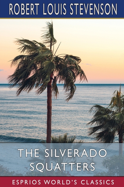 Silverado Squatters (Esprios Classics)