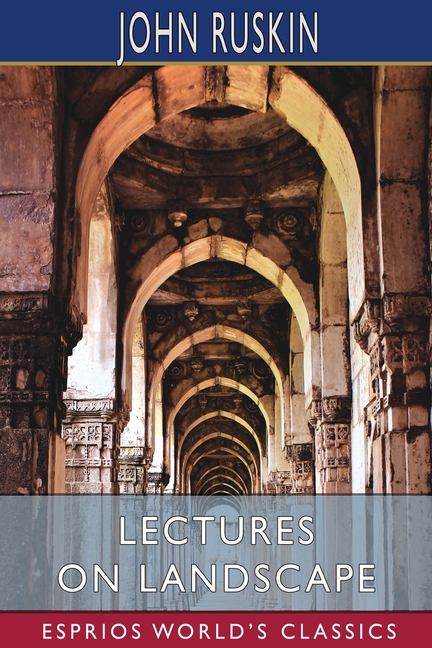 Lectures on Landscape (Esprios Classics)