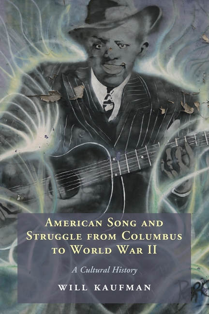 American Song and Struggle from Columbus to World War 2