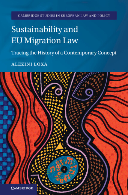 Sustainability and EU Migration Law: Tracing the History of a Contemporary Concept