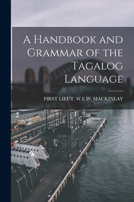 Handbook and Grammar of the Tagalog Language