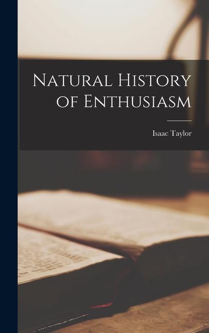 Natural History of Enthusiasm