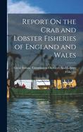 Report On the Crab and Lobster Fisheries of England and Wales