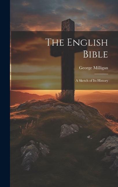 English Bible: A Sketch of its History