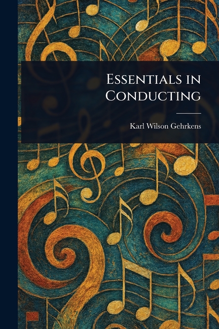 Essentials in Conducting