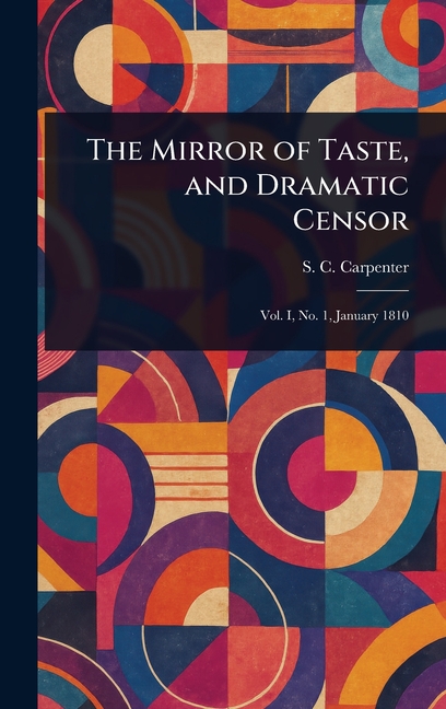 Mirror of Taste, and Dramatic Censor