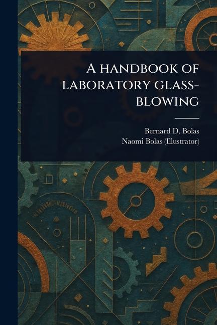 Handbook of Laboratory Glass-blowing
