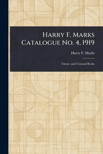 Harry F. Marks Catalogue No. 4, 1919