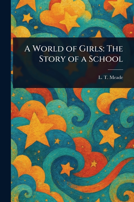 World of Girls: The Story of a School