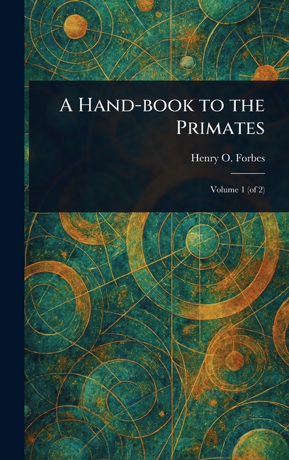 Hand-book to the Primates
