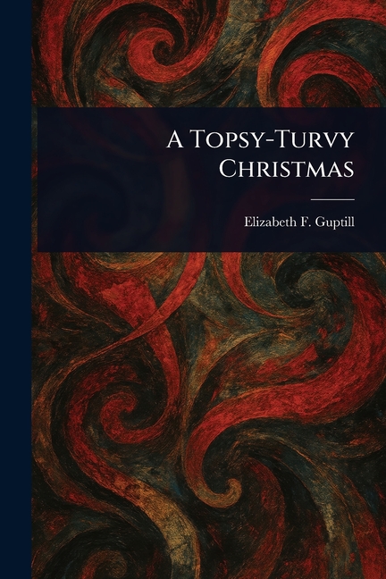 Topsy-Turvy Christmas