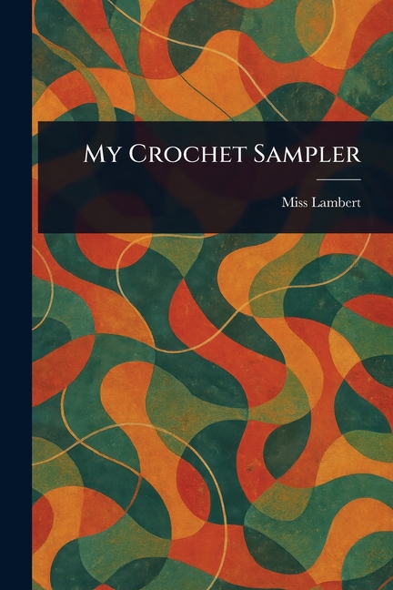 My Crochet Sampler