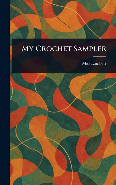 My Crochet Sampler