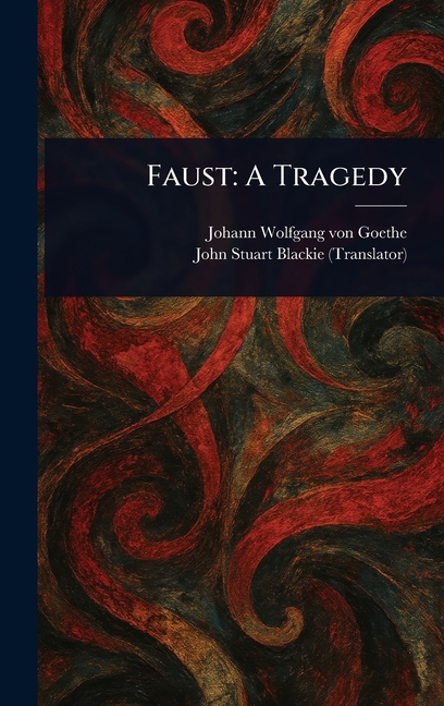 Faust: A Tragedy