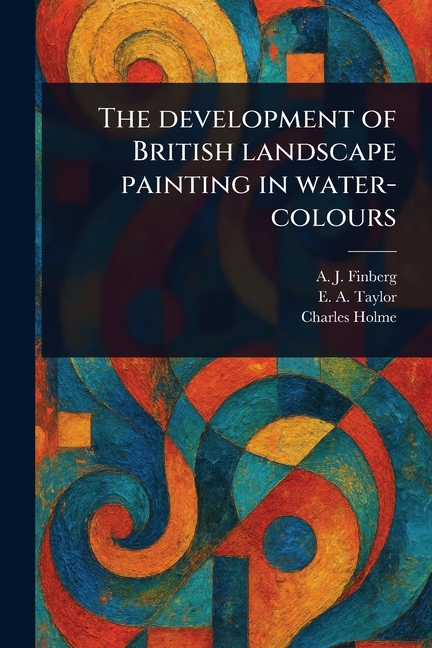 Development of British Landscape Painting in Water-colours