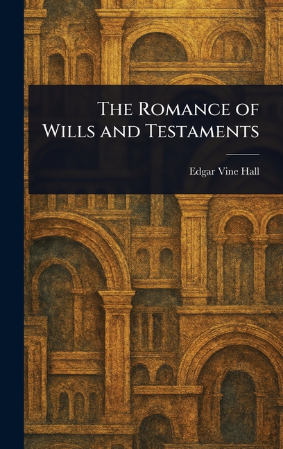 Romance of Wills and Testaments