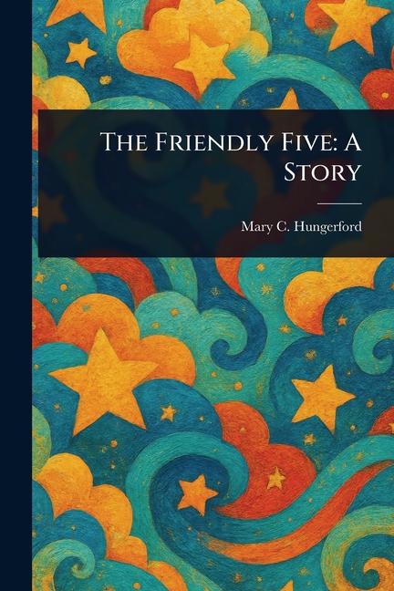 Friendly Five: A Story