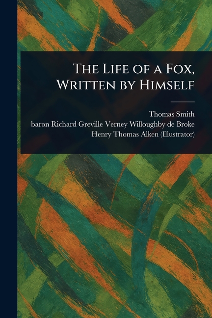 Life of a Fox, Written by Himself