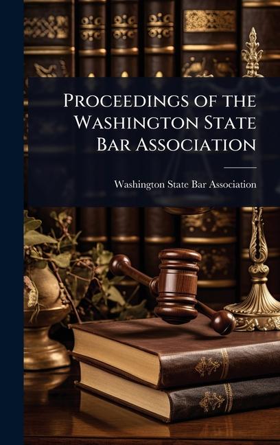 Proceedings of the Washington State Bar Association