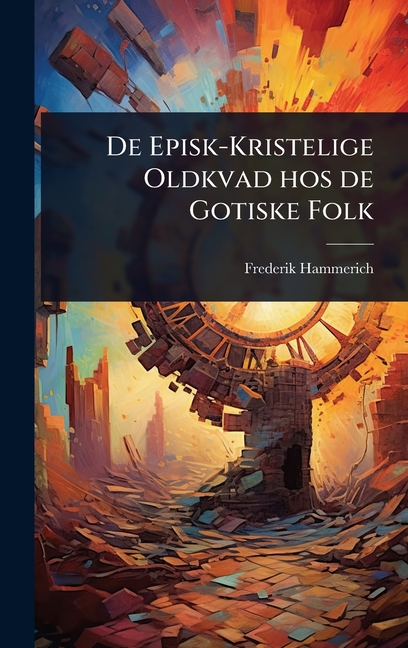 De Episk-Kristelige Oldkvad hos de Gotiske Folk