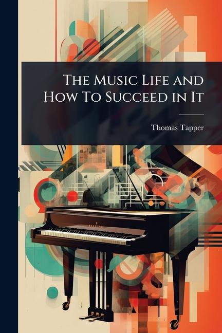 Music Life and How To Succeed in It