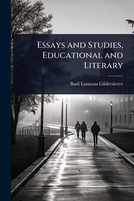 Essays and Studies, Educational and Literary