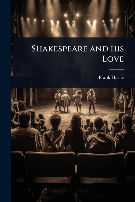 Shakespeare and his Love
