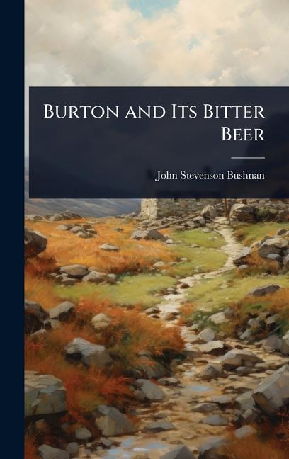 Burton and Its Bitter Beer