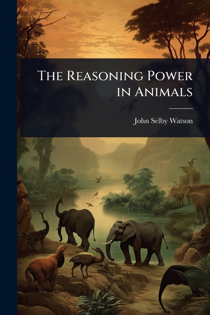 Reasoning Power in Animals