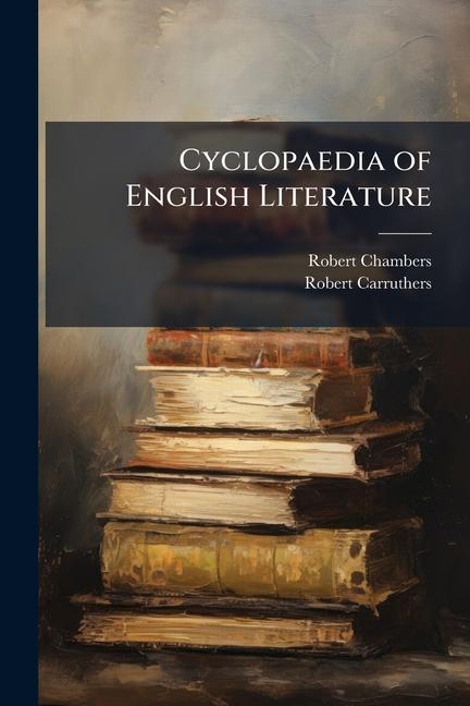 Cyclopaedia of English Literature