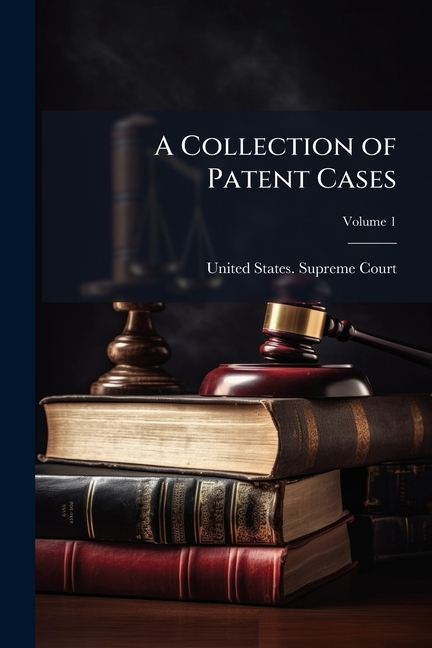 Collection of Patent Cases