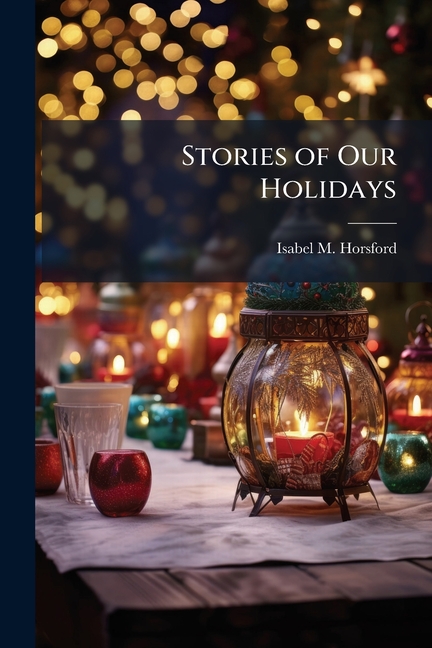 Stories of Our Holidays