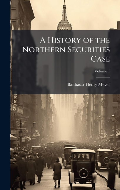 History of the Northern Securities Case