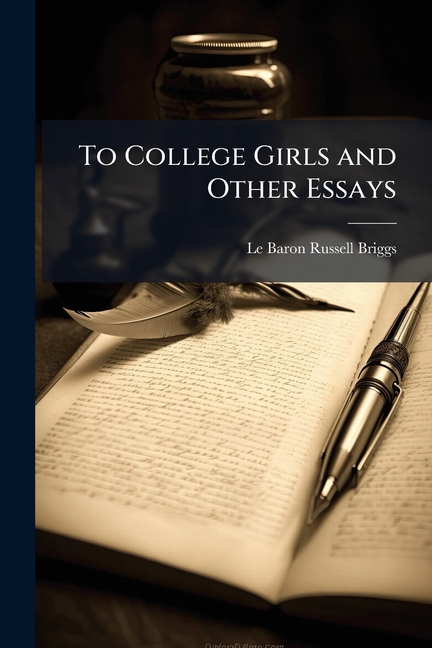 To College Girls and Other Essays