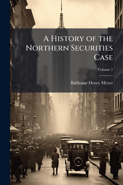 History of the Northern Securities Case