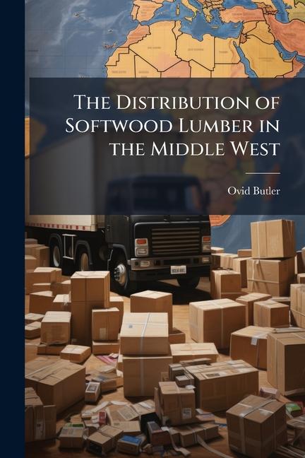 Distribution of Softwood Lumber in the Middle West