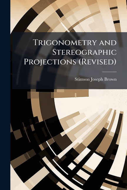 Trigonometry and Stereographic Projections (Revised)
