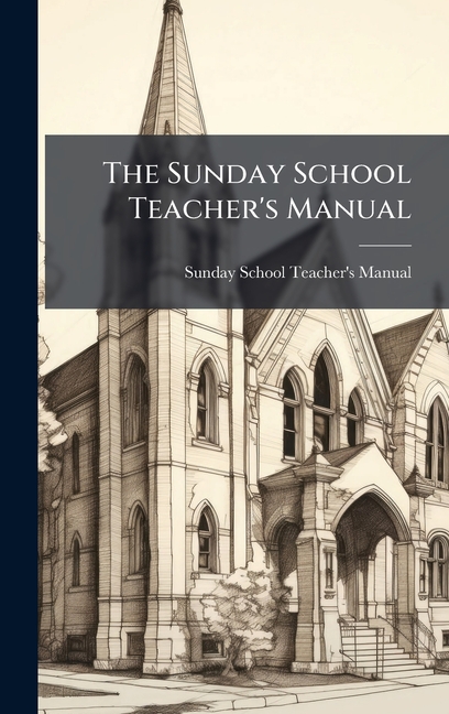 Sunday School Teacher's Manual