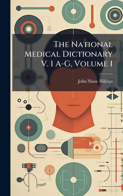National Medical Dictionary V. 1 A-G, Volume 1