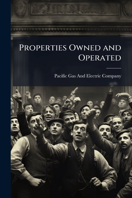 Properties Owned and Operated