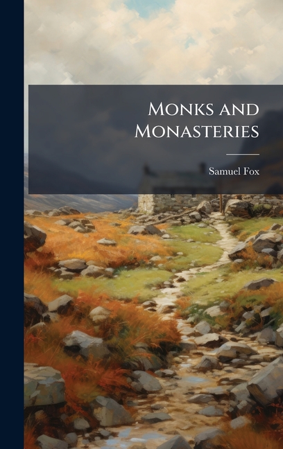 Monks and Monasteries