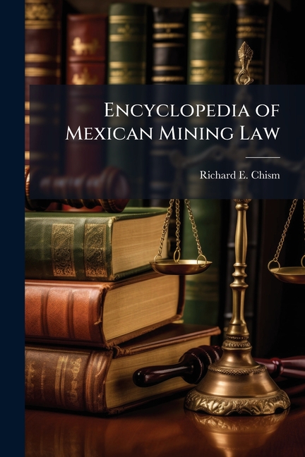 Encyclopedia of Mexican Mining Law