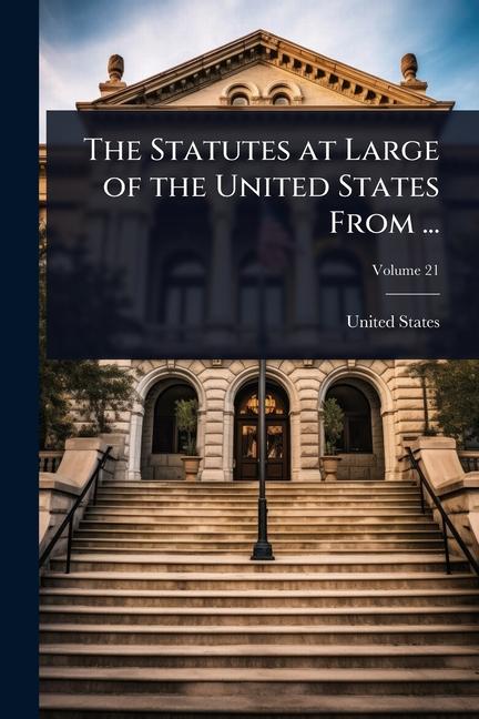 Statutes at Large of the United States From ...